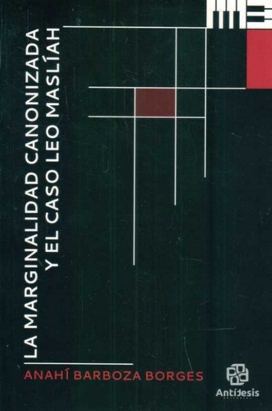 LA MARGINALIDAD CANONIZADA Y EL CASO LEO MASLIA (URU)