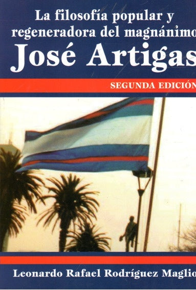 JOSE ARTIGAS | Leonardo Rodríguez Maglio