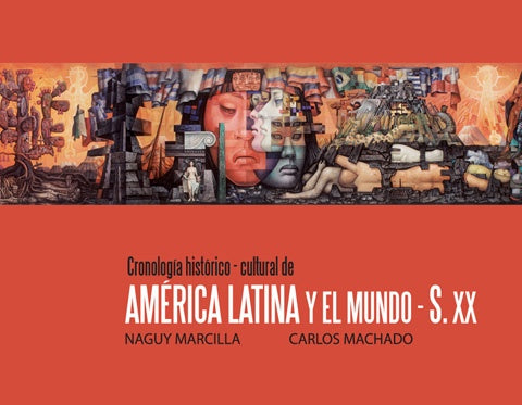 Cronología histórica de América latina y el mundo S. XX | Carlos Machado