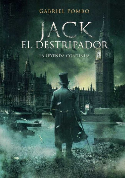 JACK EL DESTRIPADOR. LA LEYENDA CONTINUA | Gabriel Pombo