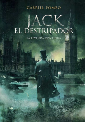 JACK EL DESTRIPADOR. LA LEYENDA CONTINUA | Gabriel Pombo