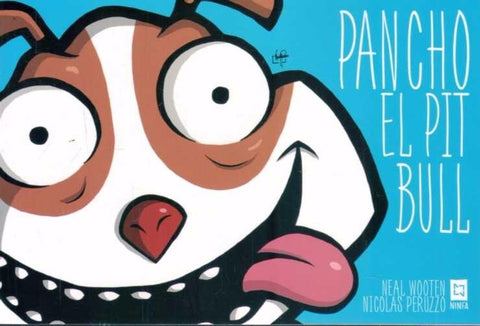 PANCHO EL PITBULL UNO*.. | Neal Wooten