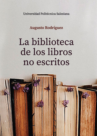 La biblioteca de los libros no escritos | Augusto Rodríguez