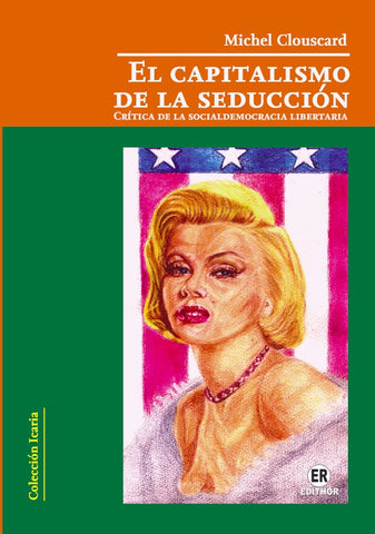 El capitalismo de la seducción | Michel Yves Clouscard