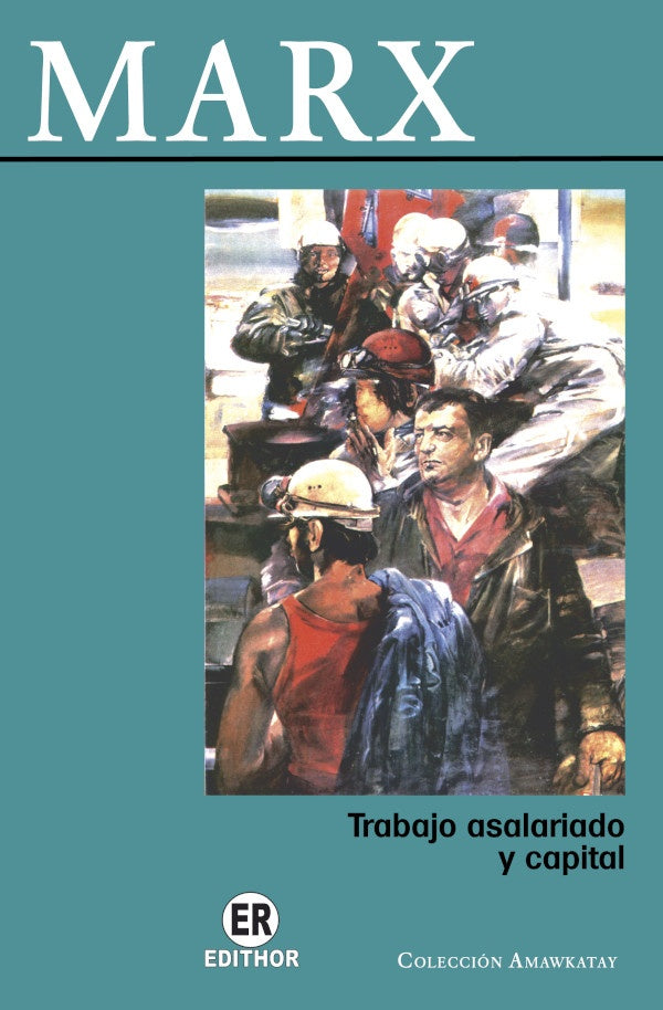 Trabajo asalariado y capital | Karl Heinrich Marx