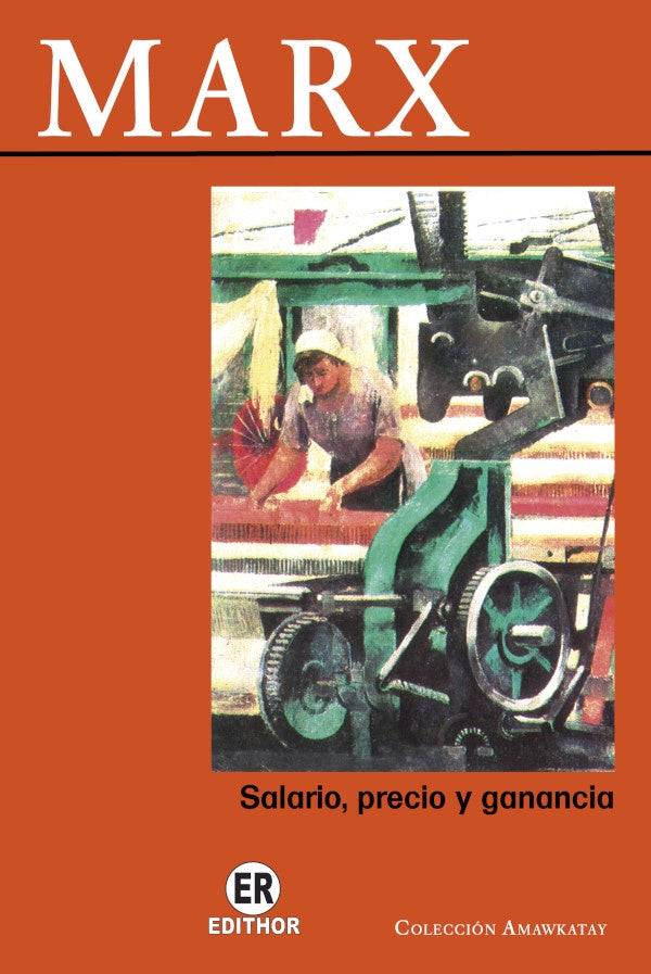 Salario, precio y ganancia | Karl Heinrich Marx