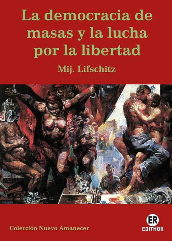 La democracia de masas y la lucha por la libertad | Mijaíl Alexandrovich Lifschitz