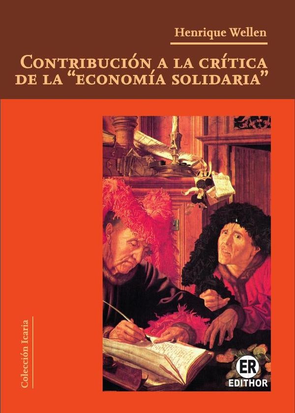Contribución a la crítica de la "economía solidaria" | Henrique Wellen