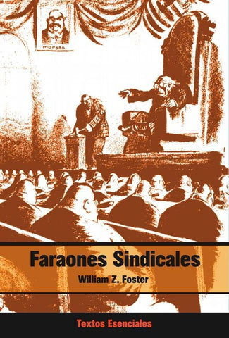 Faraones sindicales | William Z. Foster