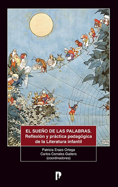 El sueño de las palabras. Reflexión y práctica pedagógica de la literatura | Patricia Erazo