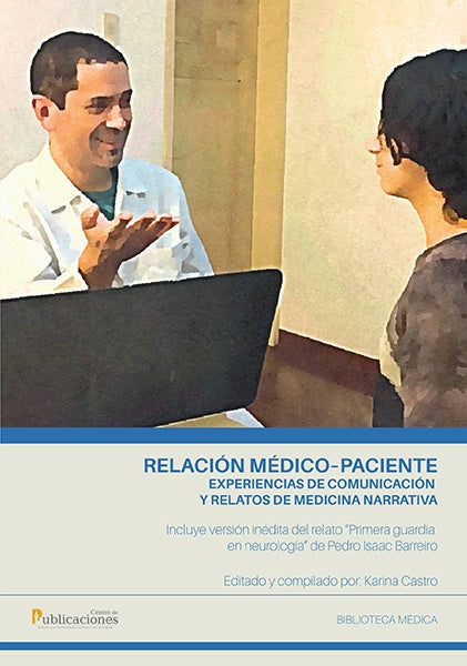 Relación médicopaciente experiencias de comunicación y relatos de medicina narrativa  | Karina Castro