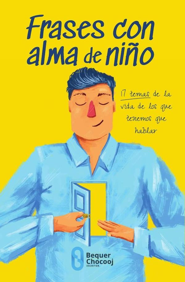 Frases con alma de niño | BEQUER NEFTALI COCHOOJ