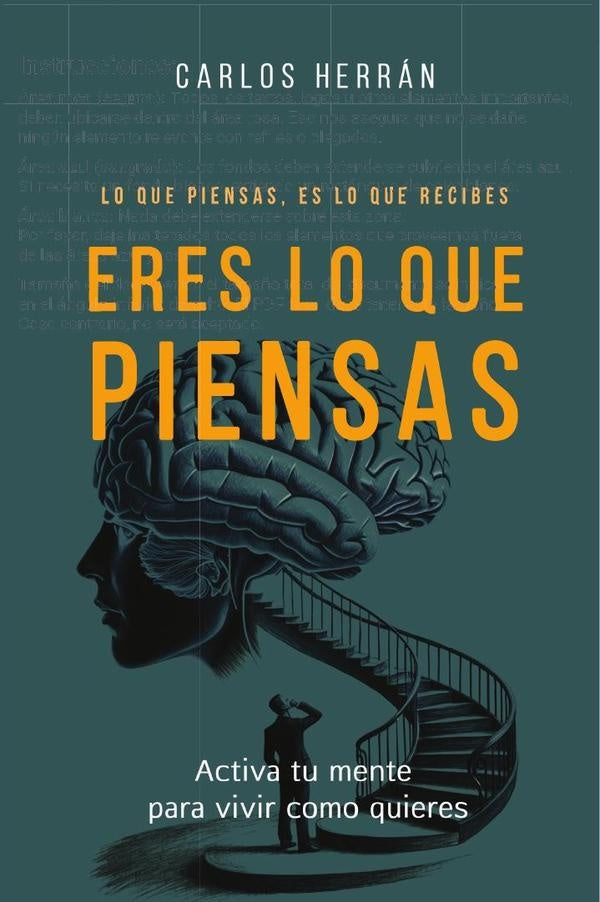 Eres lo que piensas  | CARLOS ALFREDO HERRAN PATINO