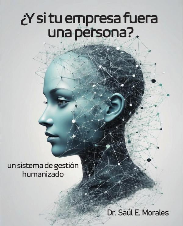 Y si tu empresa fuera una persona?  | SAUL ENRIQUE MORALES GALINDO