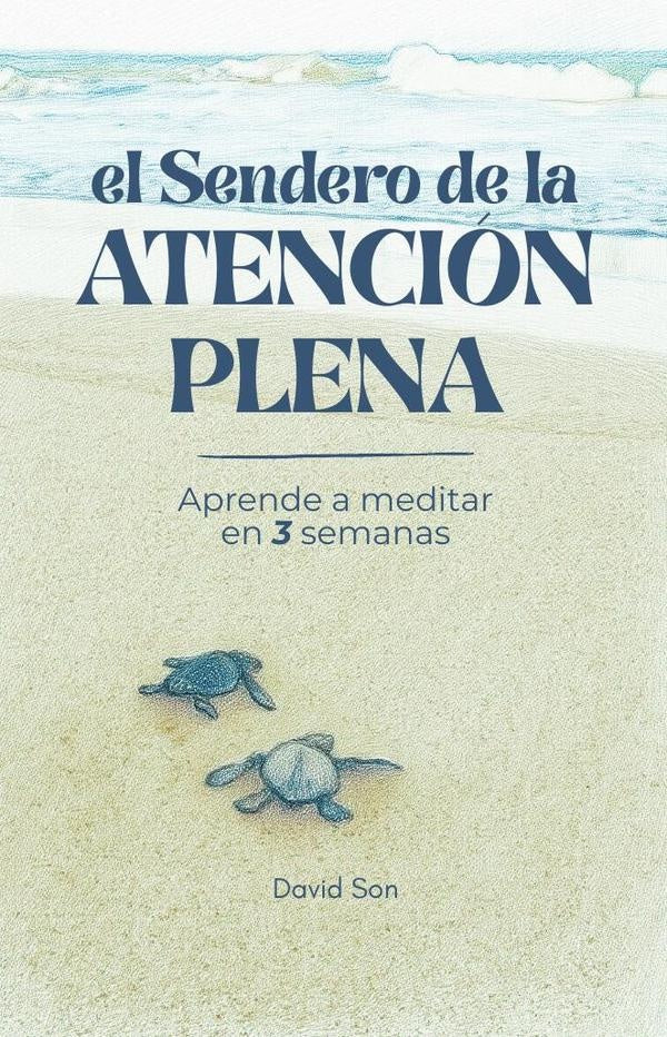 El Sendero de la Atención Plena | David Son