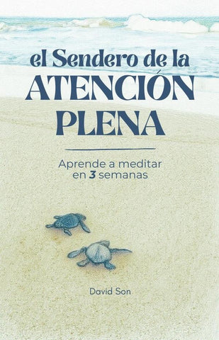El Sendero de la Atención Plena | David Son