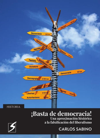 Basta de democracia!  | Carlos Sabino