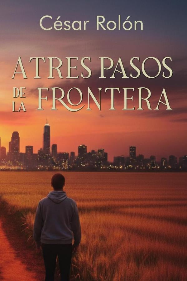 A tres pasos de la frontera | César Rolón