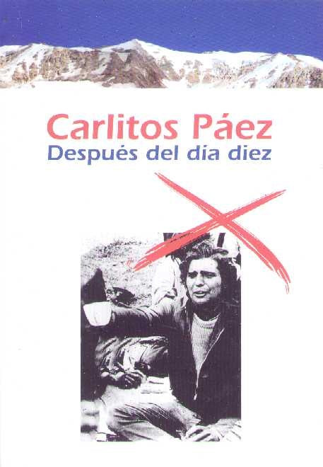DESPUES DEL DIA DIEZ.. CARLITOS PAEZ | Carlitos Paez
