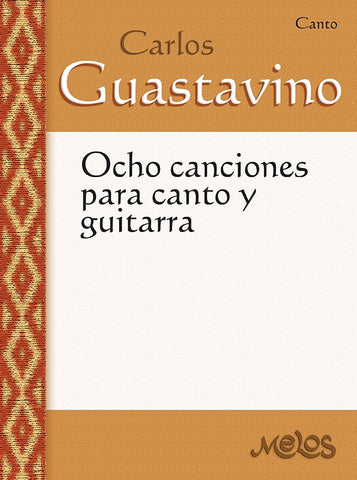 MEL4504 - Ocho canciones para canto y guitarra | Carlos Guastavino