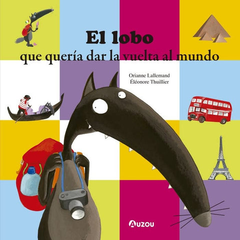 LOBO QUE QUERIA DAR LA VUELTA AL MUNDO.. | ORIANNE  LALLEMAND