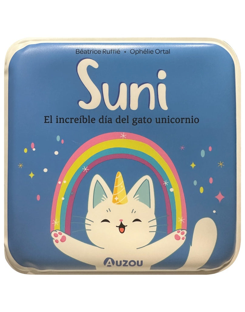 Suni: El increible día del gato unicornio | Los editores de Auzou