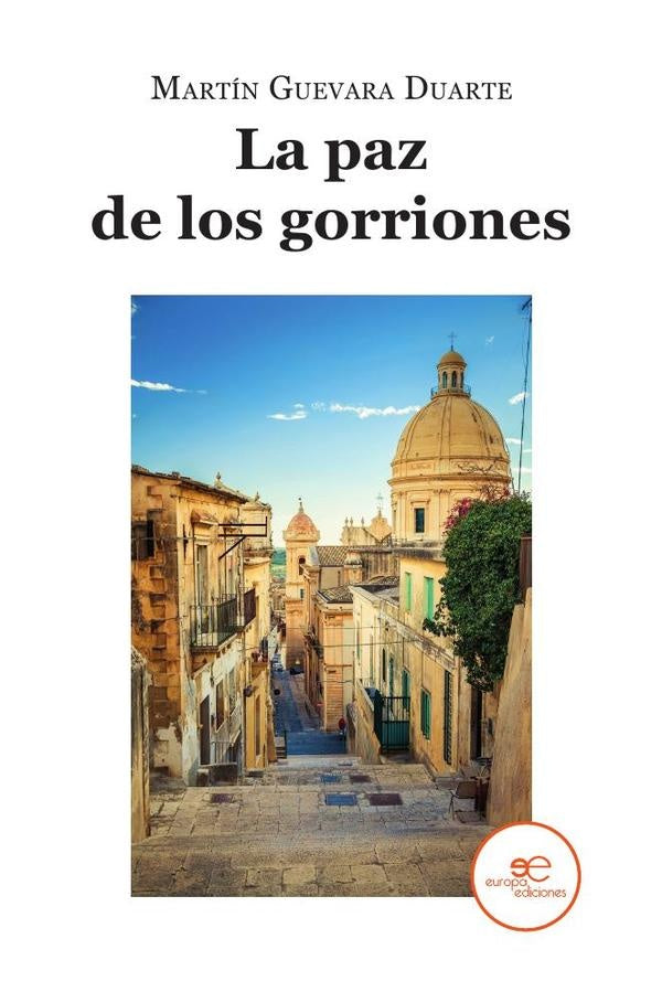 La paz de los gorriones | Martín Guevara Duarte