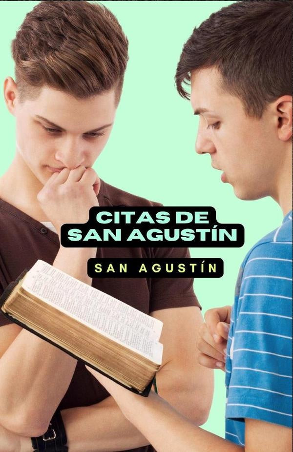 Citas de San Agustín | San Agustín, San Agustín y otros