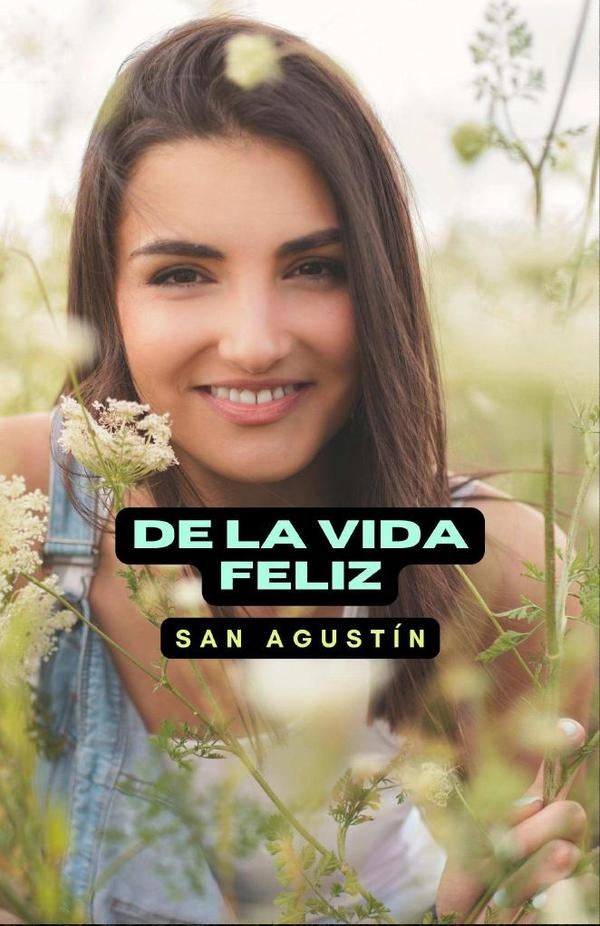 De la vida feliz | San Agustín, San Agustín y otros