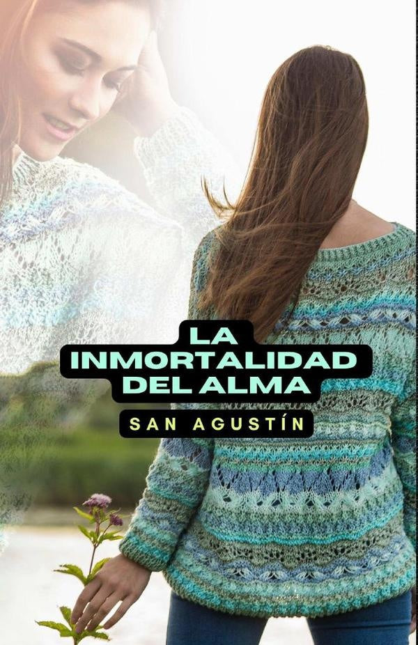 La inmortalidad del alma | San Agustín, San Agustín y otros