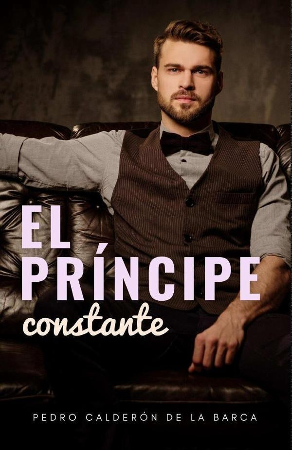 El príncipe constante | Pedro Calderón de la Barca