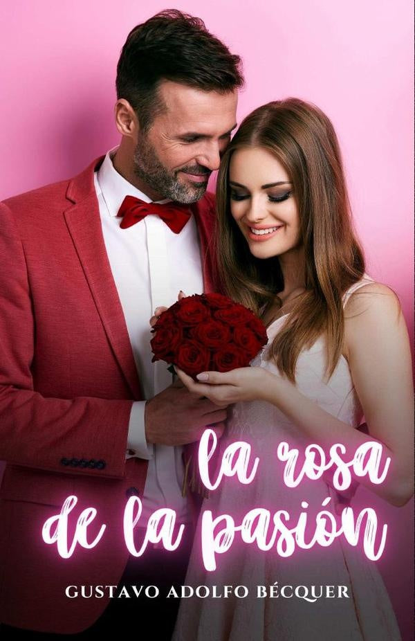 La rosa de la pasión | Gustavo Adolfo Bécquer