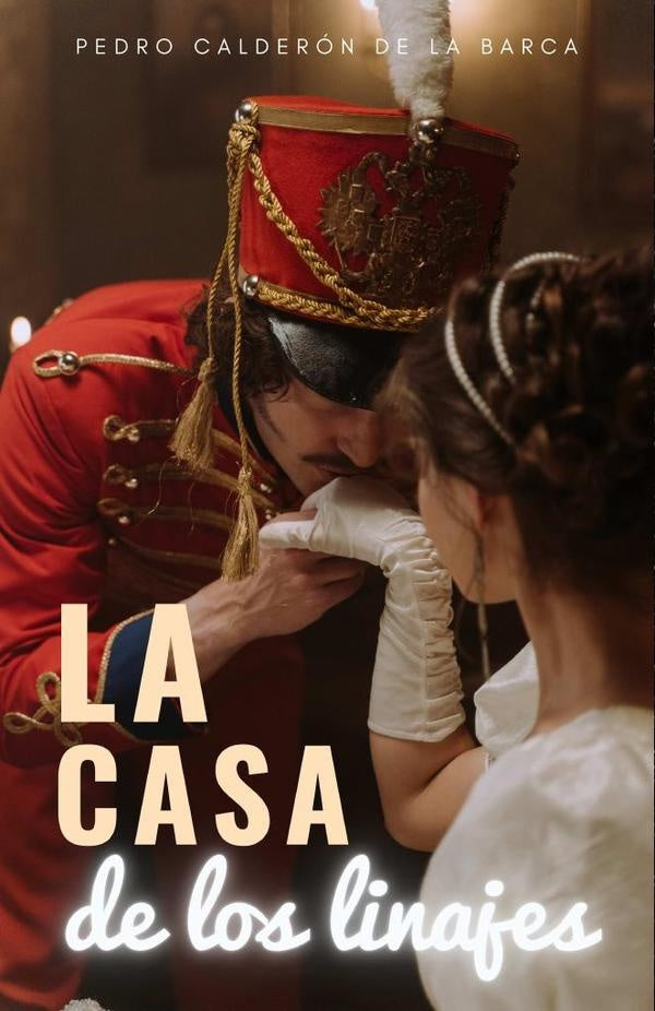 La casa de los linajes | Pedro Calderón de la Barca