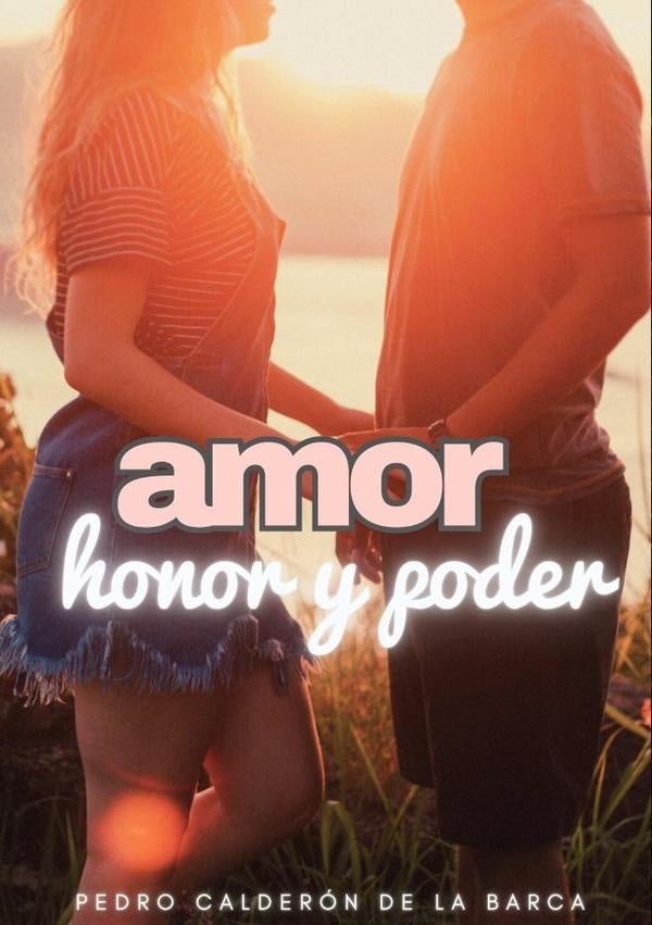 Amor, honor y poder | Pedro Calderón de la Barca