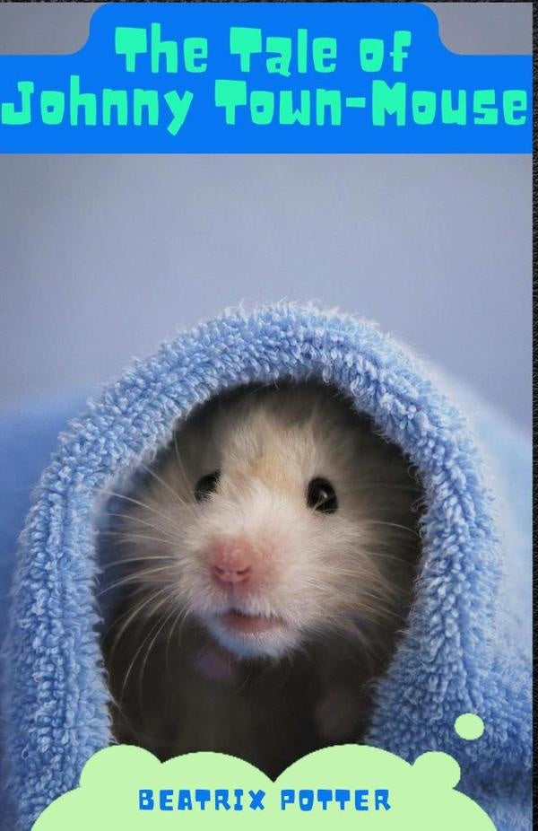 The Tale of Johnny Town-Mouse | Beatrix Potter