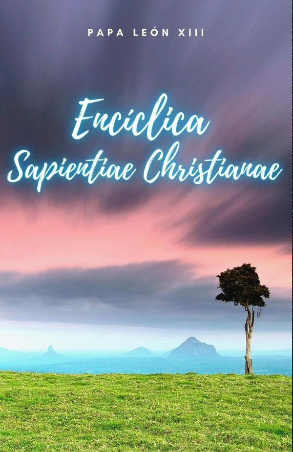 Encíclica Sapientiae Christianae | Papa León XIII
