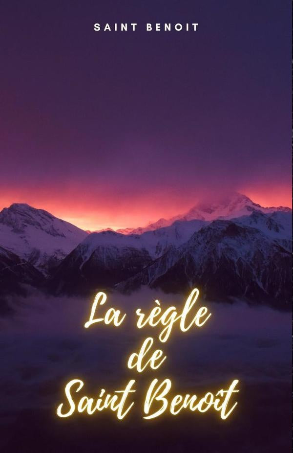 La règle de Saint Benoît | Saint Benoit