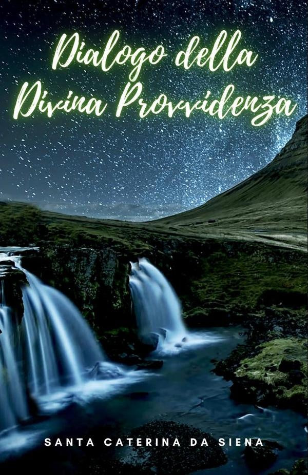 Dialogo della Divina Provvidenza | Santa Caterina Da Siena