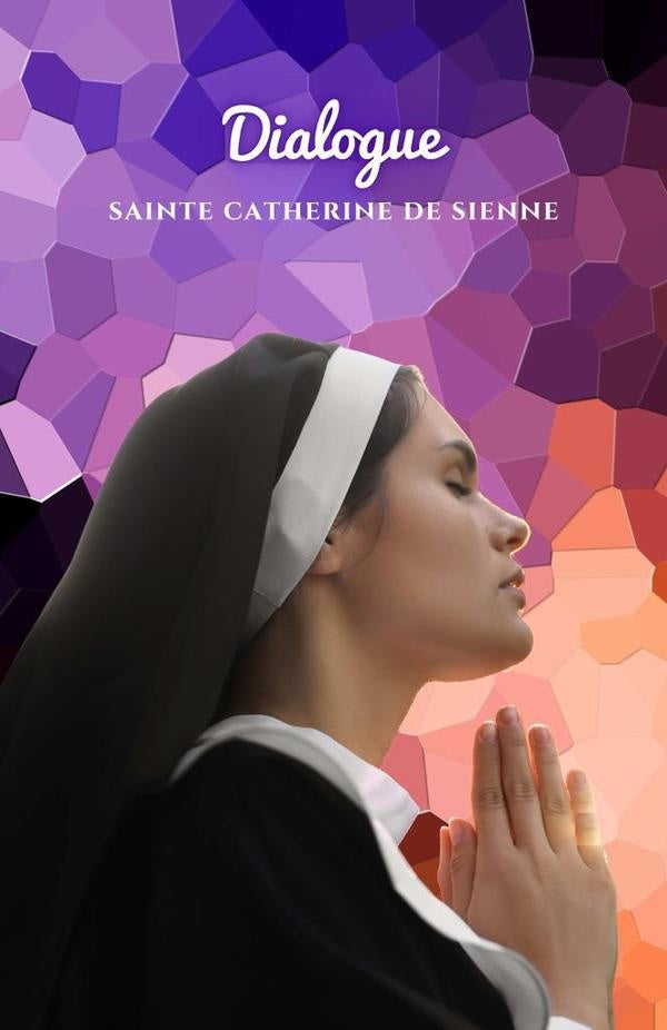 Dialogue | Sainte Catherine de Sienne