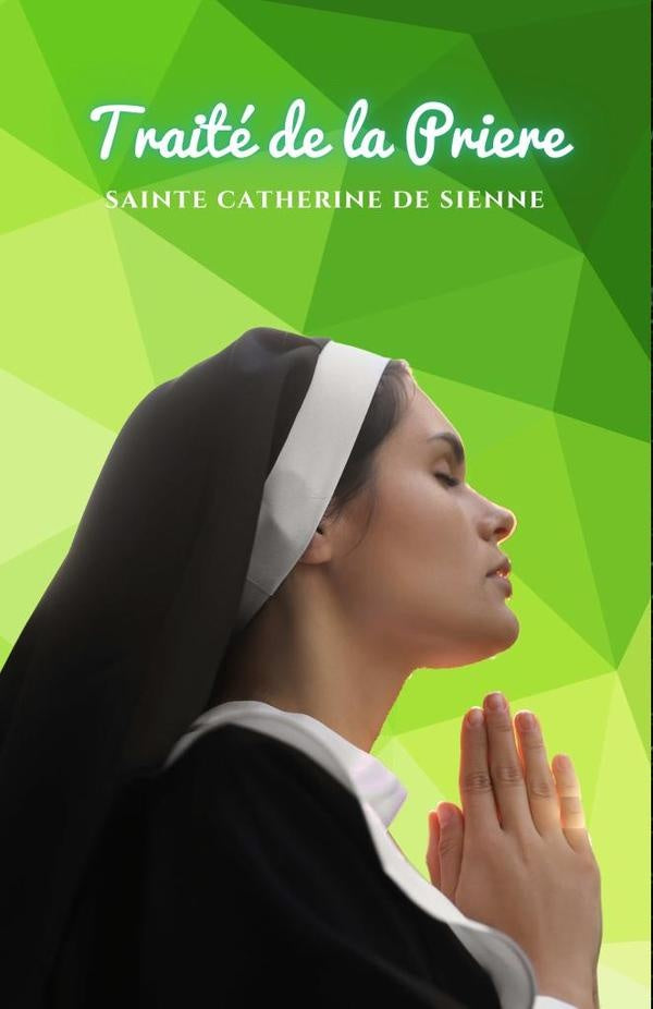 Traité de la Priere | Sainte Catherine de Sienne