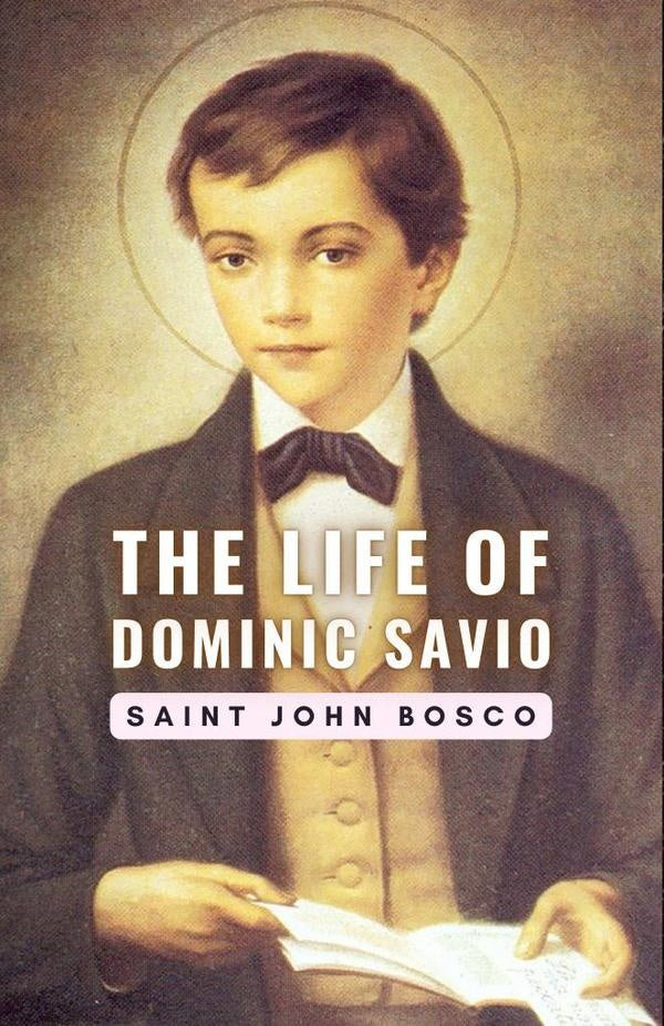 The Life of Dominic Savio | Saint John Bosco