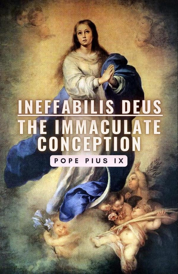 Ineffabilis Deus: The Immaculate Conception | Pope Pius IX