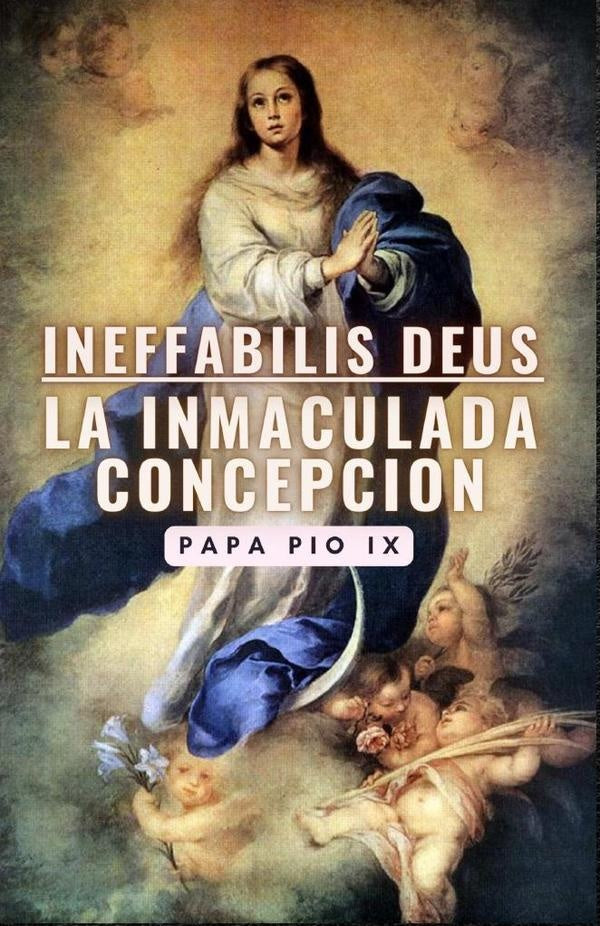 Ineffabilis Deus: La Inmaculada Concepción | Papa Pío IX