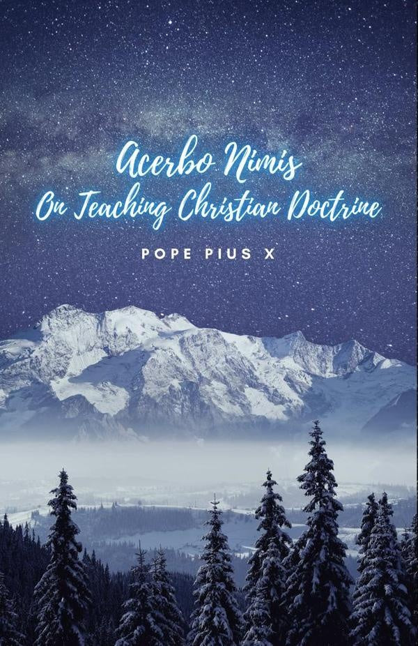 Acerbo Nimis. On teaching Christian Doctrine. | Pope Pius X