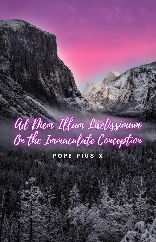 Ad Diem Illum Laetissimum. On the Immaculate Conception. | Pope Pius X