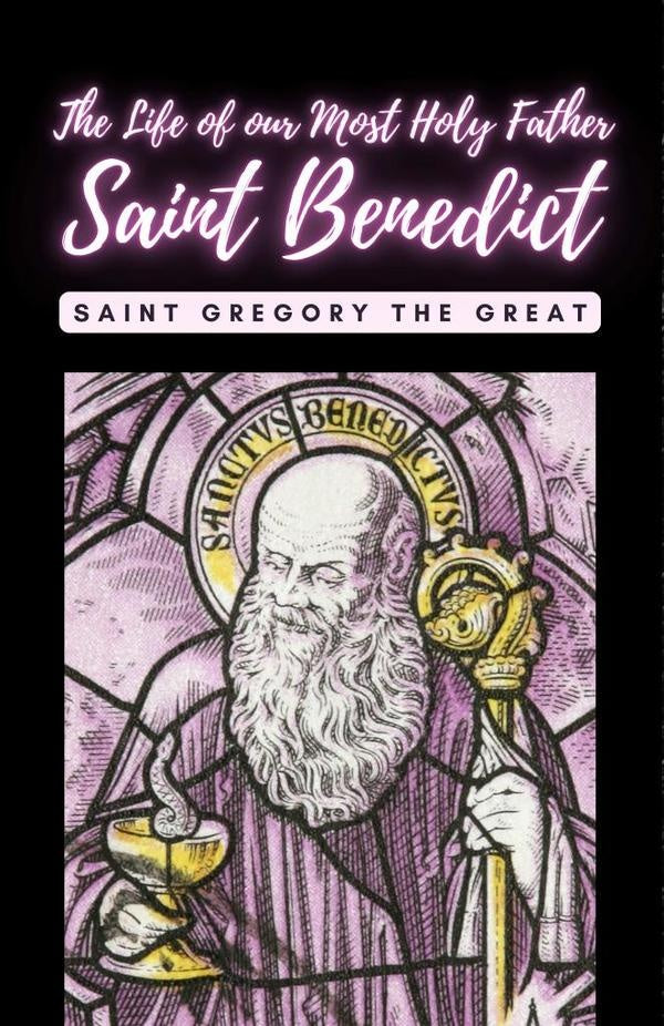 The life of our Most Holy Father Saint Benedict | Gregory the Great