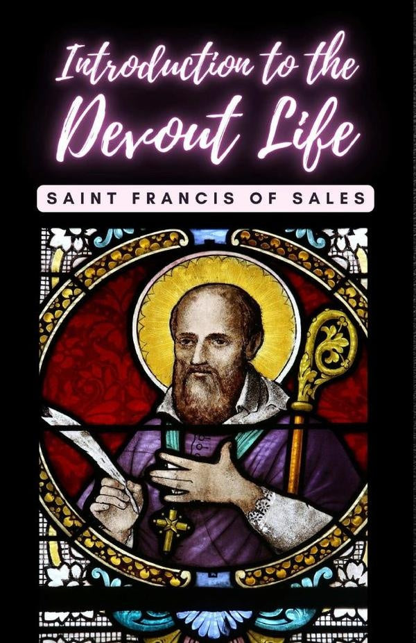 Introduction to the Devout Life | Saint Francis of Sales