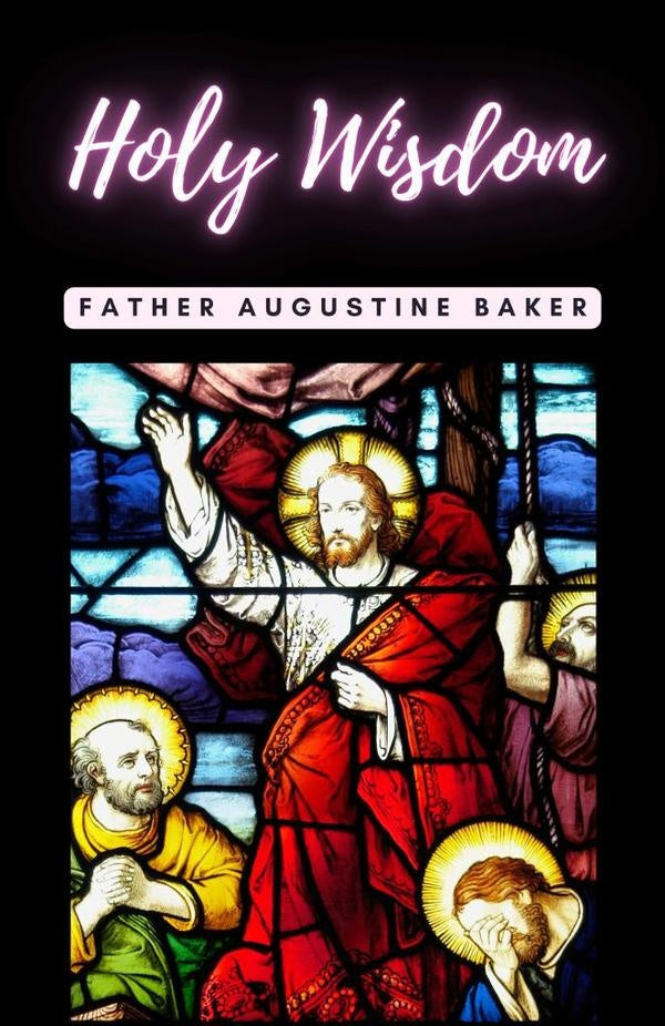 Holy Wisdom | Father Augustine Baker