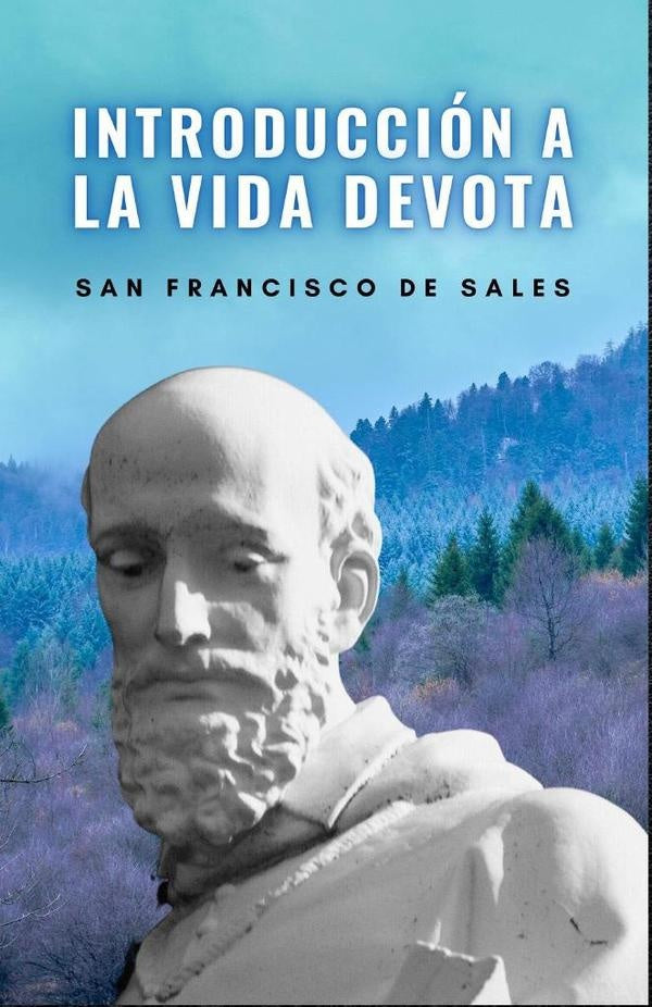 Introducción a la Vida Devota | de Sales, San Francisco de Sales