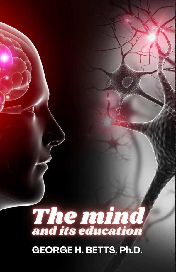 The Mind and its Education | George H. Betts